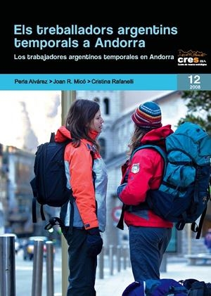 TREBALLADORS ARGENTINS TEMPORALS A ANDORRA,ELS | 9788497796590 | ALVAREZ,PERLA MICO,JOAN R. RAFANELLI,CRISTINA | Llibreria La Puça | Llibreria online d'Arsèguel - Comprar llibres en català online - Llibres Andorra i Pirineu