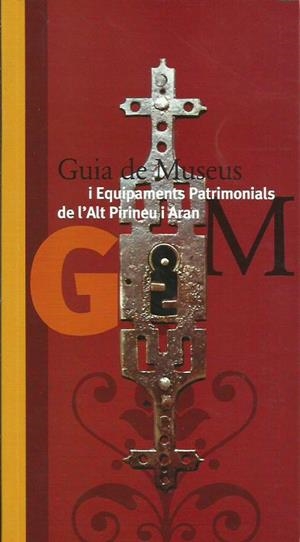 GUIA DE MUSEUS I EQUIPAMENTS PATRIMONIALS DE L'ALT PIRINEU I ARAN | 9788496779457 | Llibreria La Puça | Llibreria online d'Arsèguel - Comprar llibres en català online - Llibres Andorra i Pirineu