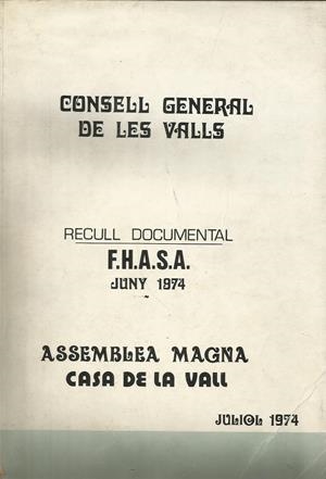 RECULL DOCUMENTAL F.H.A.S.A. JUNY 1974. ASSEMBLEA MAGNA | juliol1974 | Llibreria La Puça | Llibreria online d'Arsèguel - Comprar llibres en català online - Llibres Andorra i Pirineu