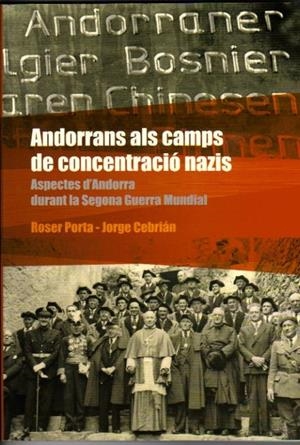 ANDORRANS ALS CAMPS DE CONCENTRACIO NAZIS.ASPECTES D'ANDORRA | 9789992005309 | PORTA,ROSER CEBRIAN,JORGE | Llibreria La Puça | Llibreria online d'Arsèguel - Comprar llibres en català online - Llibres Andorra i Pirineu