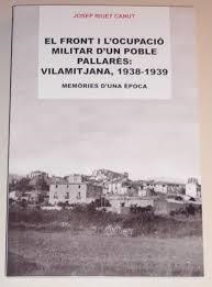 FRONT I L'OCUPACIO MILITAR D'UN POBLE PALLARES: VILAMITJANA | 9788496779167 | RIUET CANUT,JOSEP | Llibreria La Puça | Llibreria online d'Arsèguel - Comprar llibres en català online - Llibres Andorra i Pirineu
