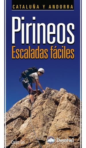 PIRINEOS.ESCALADAS FACILES.CATALUÑA Y ANDORRA | 9788498291681 | GEL,CARLES | Llibreria La Puça | Llibreria online d'Arsèguel - Comprar llibres en català online - Llibres Andorra i Pirineu