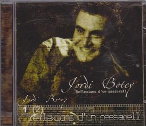REFLEXIONS D'UN PASSARELL CD | 8425845904412 | BOTEY,JORDI | Llibreria La Puça | Llibreria online d'Arsèguel - Comprar llibres en català online - Llibres Andorra i Pirineu
