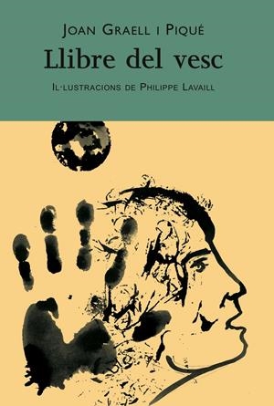 LLIBRE DEL VESC | 9788461351992 | GRAELL I PIQUE,JOAN LAVAILL,PHILIPPE (IL.) | Llibreria La Puça | Llibreria online d'Arsèguel - Comprar llibres en català online - Llibres Andorra i Pirineu