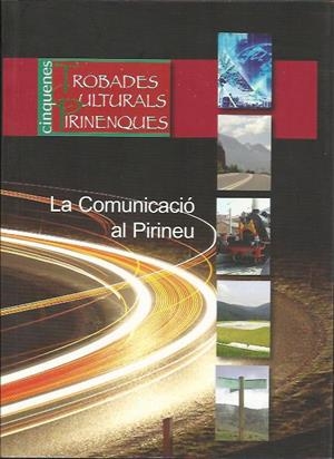 LA COMUNICACIO AL PIRINEU | 9789992061039 | VV.AA | Llibreria La Puça | Llibreria online d'Arsèguel - Comprar llibres en català online - Llibres Andorra i Pirineu