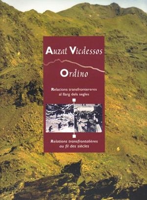 AUZAT VICDESSOS-ORDINO.RELACIONS TRANSFRONTERERES AL LLARG | 2302009 | CAVERO,PERE DUPUI,DOMINIQUE | Llibreria La Puça | Llibreria online d'Arsèguel - Comprar llibres en català online - Llibres Andorra i Pirineu
