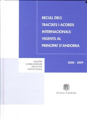 RECULL DELS TRACTATS I ACORDS INTERNACIONALS VIGENTS AL PRINCIPAT D'ANDORRA 2008-09 | 9789992005620 | Llibreria La Puça | Llibreria online d'Arsèguel - Comprar llibres en català online - Llibres Andorra i Pirineu