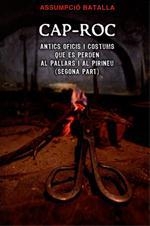 CAP-ROC.ANTICS OFICIS I COSTUMS QUE ES PERDEN AL PALLARS I A | 9788496779532 | BATALLA,ASSUMPCIO | Llibreria La Puça | Llibreria online d'Arsèguel - Comprar llibres en català online - Llibres Andorra i Pirineu