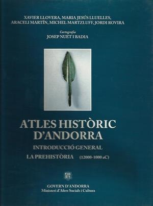 ATLES HISTORIC D'ANDORRA.INTRODUCCIO GENERAL.LA PREHISTORIA (12000-1000 AC) | 9789992000366 | GUILLAMET,JORDI (COORD.)NUET,JOSEP (CARTOGRAFIA) | Llibreria La Puça | Llibreria online d'Arsèguel - Comprar llibres en català online - Llibres Andorra i Pirineu