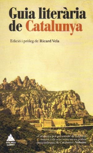 GUIA LITERARIA DE CATALUNYA | 9788493859503 | VELA,RICARD (ED.) | Llibreria La Puça | Llibreria online d'Arsèguel - Comprar llibres en català online - Llibres Andorra i Pirineu