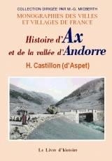 HISTOIRE D'AX ET DE LA VALLÉE D'ANDORRE | 9782843735387 | CASTILLON  D'ASPET | Llibreria La Puça | Llibreria online d'Arsèguel - Comprar llibres en català online - Llibres Andorra i Pirineu
