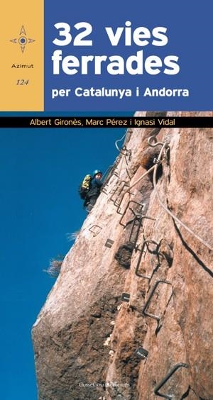 32 VIES FERRADES PER CATALUNYA I ANDORRA | 9788497919104 | GIRONES,ALBERT PEREZ,MARC VIDAL,IGNASI | Llibreria La Puça | Llibreria online d'Arsèguel - Comprar llibres en català online - Llibres Andorra i Pirineu