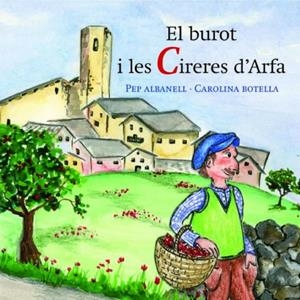 BUROT I LES CIRERES D'ARFA,LES | 9788461522439 | ALBANELL,PEP BOTELLA,CAROLINA | Llibreria La Puça | Llibreria online d'Arsèguel - Comprar llibres en català online - Llibres Andorra i Pirineu