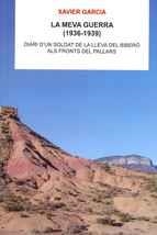 MEVA GUERRA, LA.(1936-1939) | 9788496779891 | GARCIA, XAVIER | Llibreria La Puça | Llibreria online d'Arsèguel - Comprar llibres en català online - Llibres Andorra i Pirineu