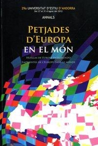 PETJADES D'EUROPA EN EL MON. ANNALS 29ª UNIVERSITAT D'ESTIU | 9789992006702 | ANNALS DE LA XXIX UNIVERSITAT D'ESTIU | Llibreria La Puça | Llibreria online d'Arsèguel - Comprar llibres en català online - Llibres Andorra i Pirineu