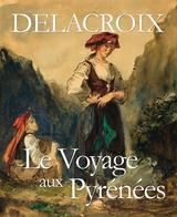 DELACROIX, LE VOYAGE AUX PYRÉNÉES | 9782356600325 | HUREL,ALEXANDRE | Llibreria La Puça | Llibreria online d'Arsèguel - Comprar llibres en català online - Llibres Andorra i Pirineu