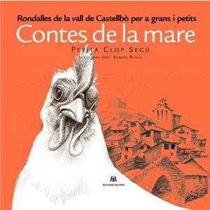 CONTES DE LA MARE. RONDALLES DE LA VALL DE CASTELLBÒ PER A GRANS I PETITS | 9788494188312 | CLOP SEGÚ, PEPITA BERGA, RAMON (IL.) | Llibreria La Puça | Llibreria online d'Arsèguel - Comprar llibres en català online - Llibres Andorra i Pirineu