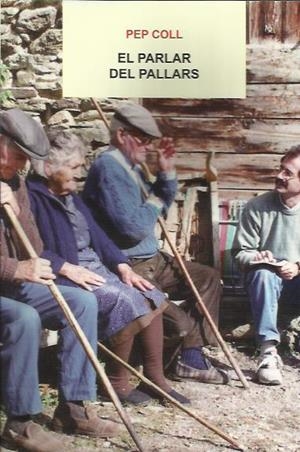 PARLAR DEL PALLARS, EL | 9788494173462 | COLL, PEP | Llibreria La Puça | Llibreria online d'Arsèguel - Comprar llibres en català online - Llibres Andorra i Pirineu