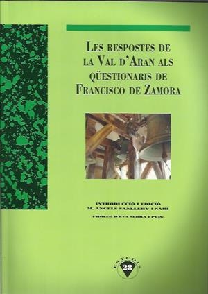 RESPOSTES DE LA VAL D'ARAN ALS QÜESTIONARIS DE FRANCISCO DE ZAMORA | 9788494173479 | SANLLEHY I SABI, M. ANGELS (ED.) | Llibreria La Puça | Llibreria online d'Arsèguel - Comprar llibres en català online - Llibres Andorra i Pirineu