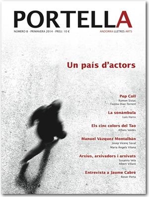 REVISTA PORTELLA 8. PRIMAVERA 2014. UN PAÍS D'ACTORS | portella8 | Llibreria La Puça | Llibreria online d'Arsèguel - Comprar llibres en català online - Llibres Andorra i Pirineu