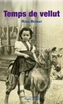 TEMPS DE VELLUT | 9788499754802 | BERNAT, ROSA | Llibreria La Puça | Llibreria online d'Arsèguel - Comprar llibres en català online - Llibres Andorra i Pirineu