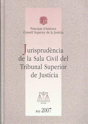 JURISPRUDENCIA SALA CIVIL DEL T.S.J.ANY 2007. VOLUM 14 | CIVIL2007 | CONSELL SUPERIOR DE JUSTICIA | Llibreria La Puça | Llibreria online d'Arsèguel - Comprar llibres en català online - Llibres Andorra i Pirineu