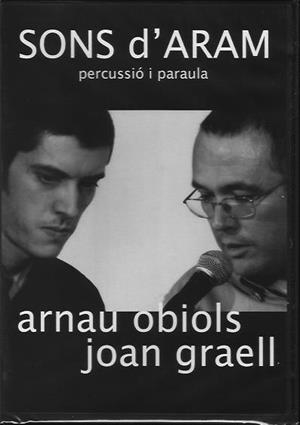 SONS D'ARAM. PERCUSSIÓ I PARAULA (DVD) | ARAM | OBIOLS, ARNAU GRAELL, JOAN | Llibreria La Puça | Llibreria online d'Arsèguel - Comprar llibres en català online - Llibres Andorra i Pirineu