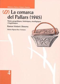 COMARCA DEL PALLARS (1945), LA. NOTES GEOGRÀFIQUES, HISTÒRIQUES, ETNOLÒGIQUES | 9788494273049 | VIOLANT I SIMORRA, RAMON | Llibreria La Puça | Llibreria online d'Arsèguel - Comprar llibres en català online - Llibres Andorra i Pirineu