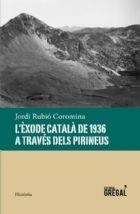 ÈXODE CATALÀ DE 1936 A TRAVÉS DELS PIRINEUS, L' | 9788494389856 | RUBIÓ, JORDI | Llibreria La Puça | Llibreria online d'Arsèguel - Comprar llibres en català online - Llibres Andorra i Pirineu