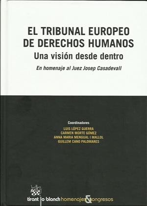 TRIBUNAL EUROPEO DE DERECHOS HUMANOS. UNA VISIÓN DESDE DENTRO | 9788491190981 | CASADEVALL MEDRANO, JOSEP | Llibreria La Puça | Llibreria online d'Arsèguel - Comprar llibres en català online - Llibres Andorra i Pirineu