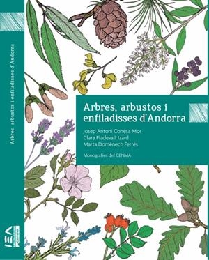 ARBRES, ARBUSTOS I ENFILADISSES D’ANDORRA | 9789992020692 | CONESA MOR, JOSEP ANTON - PLADEVALL IZARD, CLARA | Llibreria La Puça | Llibreria online d'Arsèguel - Comprar llibres en català online - Llibres Andorra i Pirineu