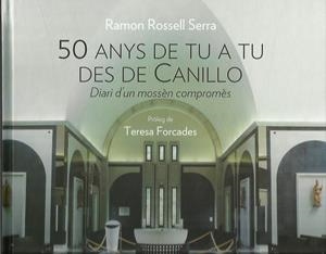 50 ANYS DE TU A TU DES DE CANILLO. DIARI D'UN MOSSÈN COMPROMÈS | 9789992030769 | ROSSELL SERRA, RAMON | Llibreria La Puça | Llibreria online d'Arsèguel - Comprar llibres en català online - Llibres Andorra i Pirineu