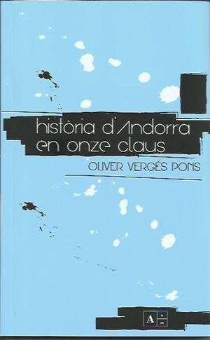 HISTÒRIA D'ANDORRA EN ONZE CLAUS | 9789992065051 | VERGÉS PONS, OLIVER | Llibreria La Puça | Llibreria online d'Arsèguel - Comprar llibres en català online - Llibres Andorra i Pirineu