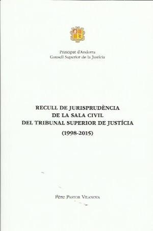 RECULL DE JURISPRUDENCIA DE LA SALA CIVIL 1998-2015 | 9789992031025 | PASTOR VILANOVA, PERE | Llibreria La Puça | Llibreria online d'Arsèguel - Comprar llibres en català online - Llibres Andorra i Pirineu