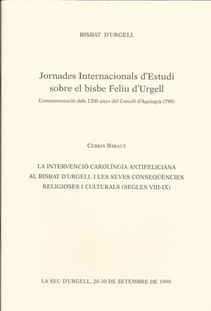 INTERVENCIO CAROLINGIA ANTIFELICIANA AL BISBAT D'URGELL | INTERVENCIO | BARAUT, CEBRIÀ | Llibreria La Puça | Llibreria online d'Arsèguel - Comprar llibres en català online - Llibres Andorra i Pirineu