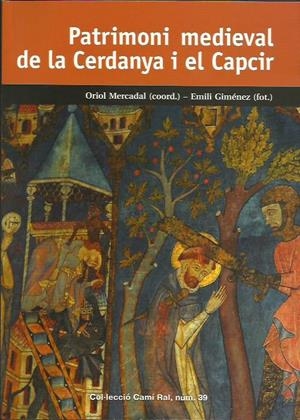 PATRIMONI MEDIEVAL DE LA CERDANYA I EL CAPCIR | 9788423208302 | MERCADAL, ORIOL (COORD.) | Llibreria La Puça | Llibreria online d'Arsèguel - Comprar llibres en català online - Llibres Andorra i Pirineu