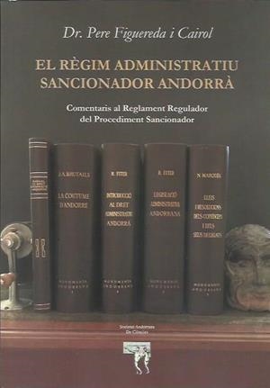 REGIM ADMINISTRATIU SANCIONADOR ANDORRÀ | 9789992061237 | FIGUEREDA CAIROL, PERE | Llibreria La Puça | Llibreria online d'Arsèguel - Comprar llibres en català online - Llibres Andorra i Pirineu