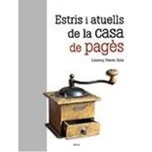 ESTRIS I ATUELLS DE LA CASA DE PAGÈS | 9788415885696 | FERRER ALÒS, LLORENÇ | Llibreria La Puça | Llibreria online d'Arsèguel - Comprar llibres en català online - Llibres Andorra i Pirineu
