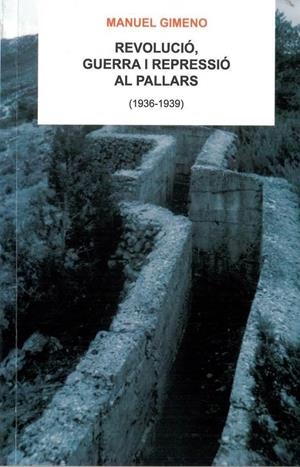 REVOLUCIÓ, GUERRA I REPRESSIÓ AL PALLARS (1936-1939) | 9788494911903 | GIMENO, MANUEL | Llibreria La Puça | Llibreria online d'Arsèguel - Comprar llibres en català online - Llibres Andorra i Pirineu