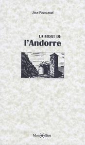 MORT DE L'ANDORRE, LA | 9791090065482 | FOURCASSIÉ, JEAN | Llibreria La Puça | Llibreria online d'Arsèguel - Comprar llibres en català online - Llibres Andorra i Pirineu