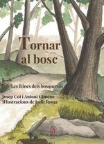 TORNAR AL BOSC | 9788494928109 | COT, JOSEP | Llibreria La Puça | Llibreria online d'Arsèguel - Comprar llibres en català online - Llibres Andorra i Pirineu