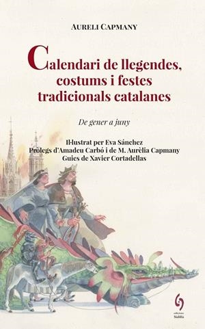 CALENDARI DE LLEGENDES, COSTUMS I FESTES TRADICIONALS CATALANES. | 9788494748493 | CAPMANY, AURELI | Llibreria La Puça | Llibreria online d'Arsèguel - Comprar llibres en català online - Llibres Andorra i Pirineu