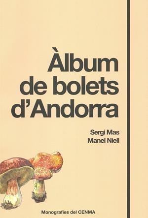 ÀLBUM DE BOLETS D'ANDORRA | 9789992020746 | MAS, SERGI NIELL, MANEL | Llibreria La Puça | Llibreria online d'Arsèguel - Comprar llibres en català online - Llibres Andorra i Pirineu