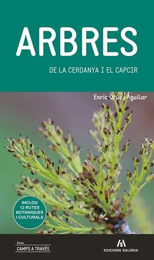 ARBRES DE LA CERDANYA I EL CAPCIR | 9788412009064 | ORÚS I AGUILAR, ENRIC | Llibreria La Puça | Llibreria online d'Arsèguel - Comprar llibres en català online - Llibres Andorra i Pirineu