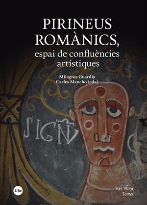 PIRINEUS ROMÀNICS, ESPAI DE CONFLUÈNCIES ARTÍSTIQUES | 9788491685784 | GUARDIA, MILAGROS (ED. - /MANCHO, CARLES (ED.) | Llibreria La Puça | Llibreria online d'Arsèguel - Comprar llibres en català online - Llibres Andorra i Pirineu