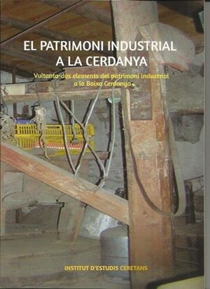 EL PATRIMONI INDUSTRIAL A LA CERDANYA | 9788409409860 | PRAT FORGA, JOSEP MARIA | Llibreria La Puça | Llibreria online d'Arsèguel - Comprar llibres en català online - Llibres Andorra i Pirineu