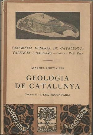GEOLOGIA DE CATALUNYA. VOLUM II: L'ERA SECUNDÀRIA | B1932 | CHEVALIER, MARCEL | Llibreria La Puça | Llibreria online d'Arsèguel - Comprar llibres en català online - Llibres Andorra i Pirineu