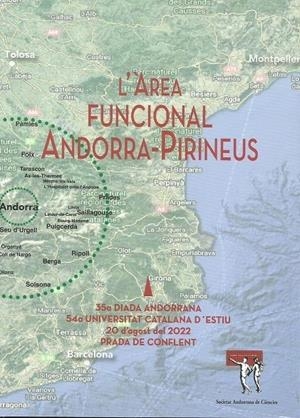 L'ÀREA FUNCIONAL ANDORRA-PIRINEUS. 35ª DIADA ANDORRANA A LA UNIVERSITAT D'ESTIU DE PRADA | 9789992061671 | VARIS | Llibreria La Puça | Llibreria online d'Arsèguel - Comprar llibres en català online - Llibres Andorra i Pirineu
