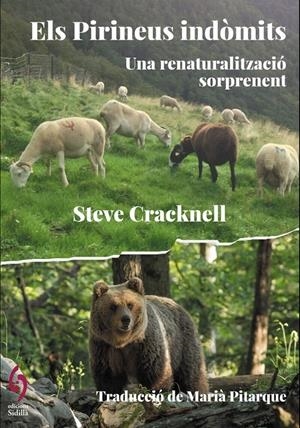 ELS  PIRINEUS INDÒMITS. UNA RENATURALITZACIÓ SORPRENENT | 9788412574791 | CRACKNELL, STEVE | Llibreria La Puça | Llibreria online d'Arsèguel - Comprar llibres en català online - Llibres Andorra i Pirineu