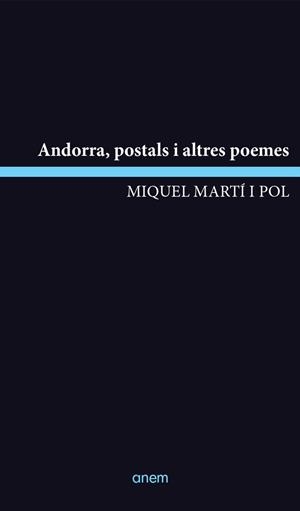 ANDORRA, POSTALS I ALTRES POEMES | 9788418865268 | MARTÍ POL, MIQUEL | Llibreria La Puça | Llibreria online d'Arsèguel - Comprar llibres en català online - Llibres Andorra i Pirineu
